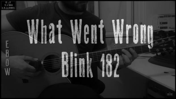 what went wrong Ebow guitar lesson