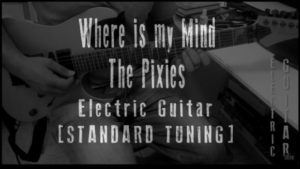 where is my mind electric guitar
